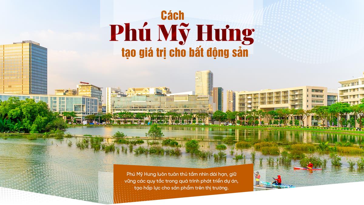 Cách Phú Mỹ Hưng tạo giá trị cho bất động sản