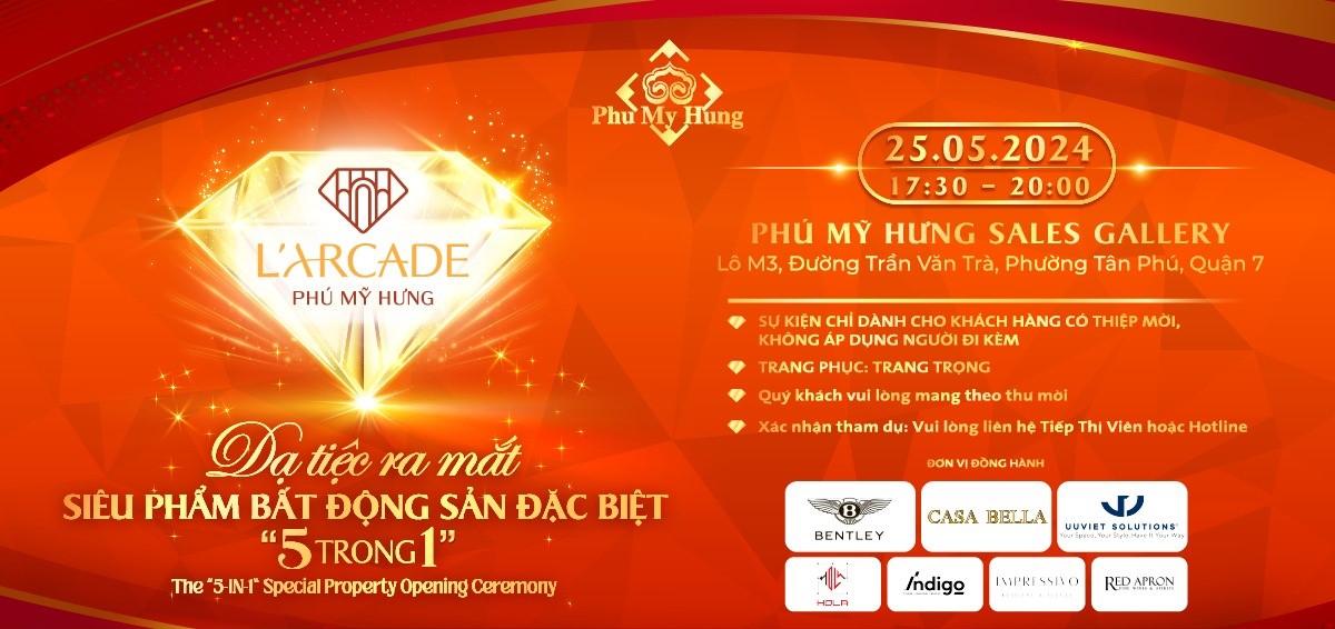 DẠ TIỆC RA MẮT SIÊU PHẨM L’ARCADE PHÚ MỸ HƯNG